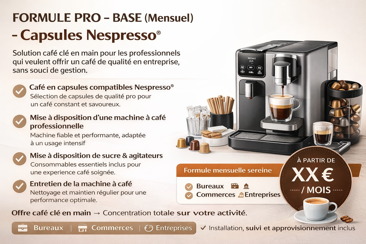 FORMULE PRO - BASE (Mensuel) - Capsules Nespresso®